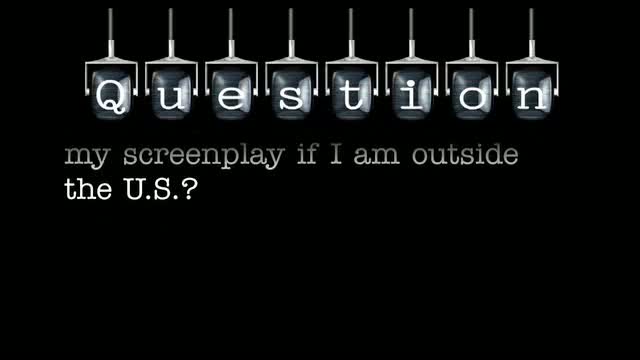 Where in the U.S. can I submit my screenplay if I am outside the U.S.?