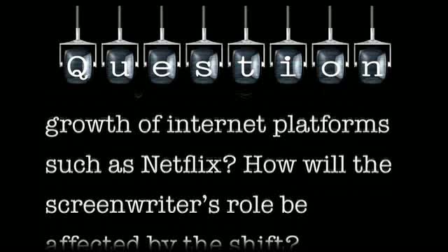 Where do you see the film industry heading with the growth of internet platforms such as Netflix? How will the screenwriter’s role be affected by the shift?
