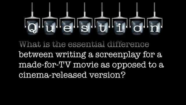 What is the essential difference between writing a screenplay for a made-for-TV movie as opposed to a cinema-released version?